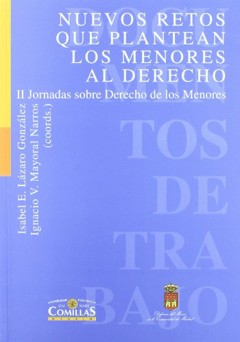 9788484681359: Nuevos retos que plantean los menores al derecho: II Jornadas sobre Derecho de los Menores: 54 (Documentos de Trabajo)