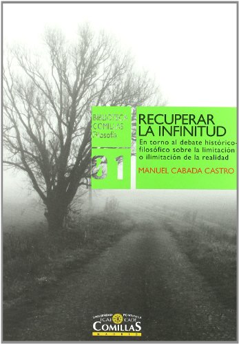 Imagen de archivo de Recuperar la infinitud : en torno al debate histA rico-filosA fico sobre la limitaciA n o ilimitaciA n de la realidad a la venta por Iridium_Books