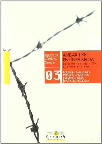 Imagen de archivo de Andar 1 Km en Lnea Recta: la Crcel Del Siglo Xxi Que Vive el Preso a la venta por Hamelyn