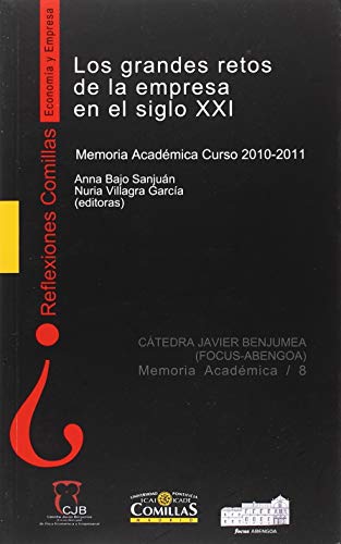 Imagen de archivo de Los grandes retos de la empresa en el siglo XXI: Memoria Acadmica Curso 2010-2011 a la venta por AG Library
