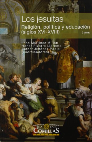 Imagen de archivo de JESUITAS : RELIGION, POLITICA Y EDUCACION, SIGLOS XVI-XVIII 3 VOLS. a la venta por Iridium_Books