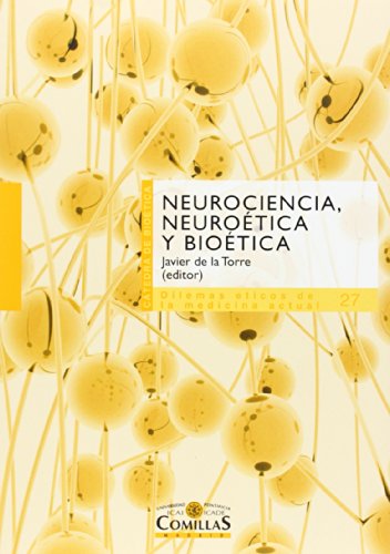 NEUROCIENCIA, NEUROÉTICA Y BIÉTICA