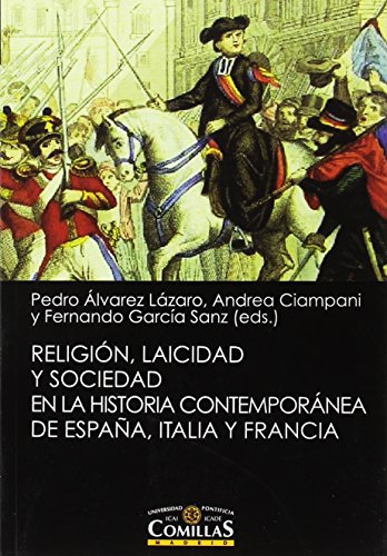 Imagen de archivo de Religin, laicidad y sociedad en la historia contempornea de Espaa, Italia y Francia a la venta por Revaluation Books