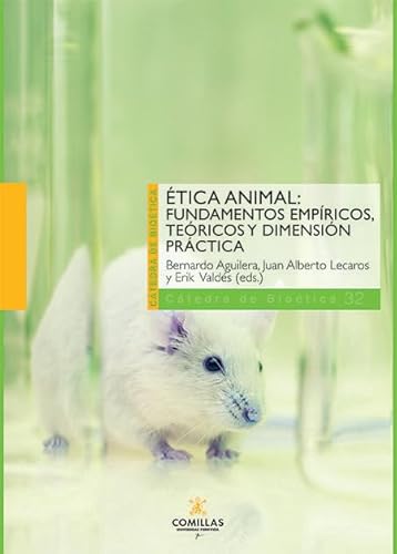 Imagen de archivo de TICA ANIMAL: FUNDAMENTOS EMPRICOS, TERICOS Y DIMENSIN PRCTICA a la venta por KALAMO LIBROS, S.L.