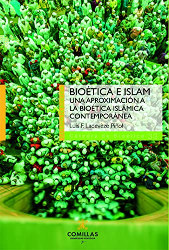 Stock image for Biotica e Islam: Una aproximacin a la biotica islmica contempornea for sale by AG Library