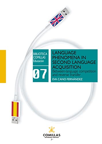 Imagen de archivo de Language phenomena in second language acquisition: Between-language competition and reverse transfer a la venta por AG Library