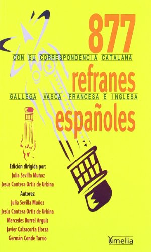 Imagen de archivo de 877 refranes espan?oles con su correspondencia catalana, gallega, vasca, francesa e inglesa (Yumelia) a la venta por Iridium_Books