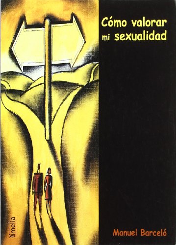 Beispielbild fr CMO VALORAR MI SEXUALIDAD zum Verkauf von KALAMO LIBROS, S.L.