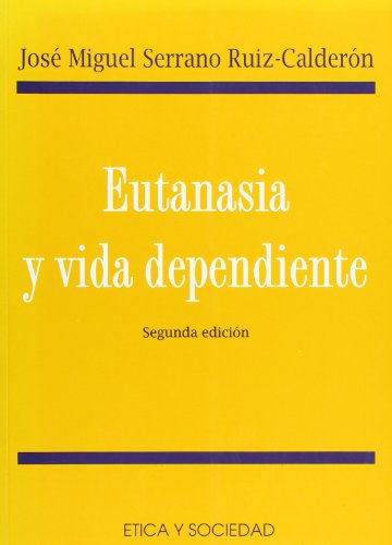 Stock image for EUTANASIA Y VIDA DEPENDIENTE for sale by KALAMO LIBROS, S.L.