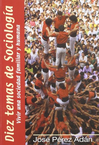 Stock image for diez temas de sociologia vivir una sociedad humana for sale by LibreriaElcosteo