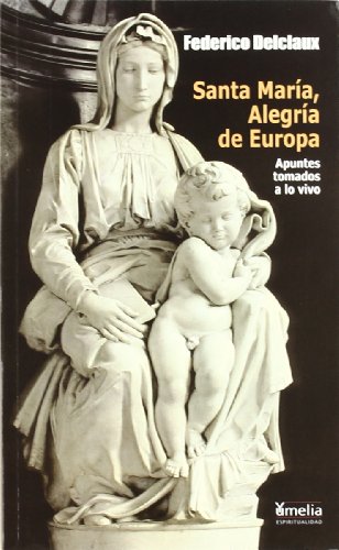 Imagen de archivo de SANTA MARA, ALEGRA DE EUROPA a la venta por KALAMO LIBROS, S.L.