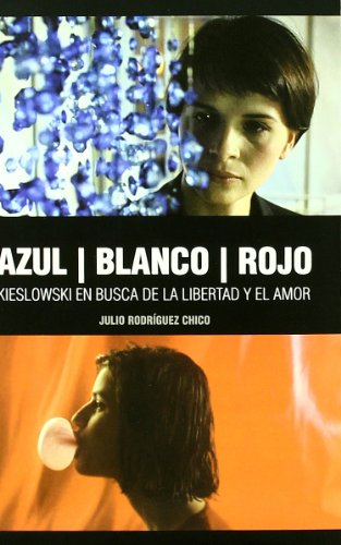 Imagen de archivo de Azul, Blanco, Rojo. Kieslowski en busca de la libertad y el a la venta por Iridium_Books