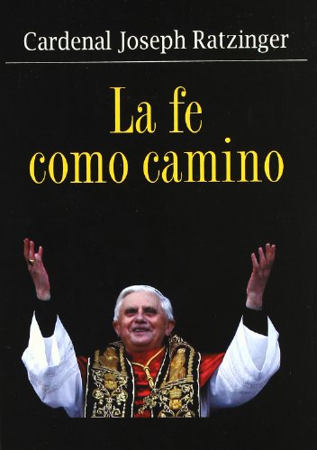 La fe como camino (9788484691433) by Benedicto XVI - Papa -