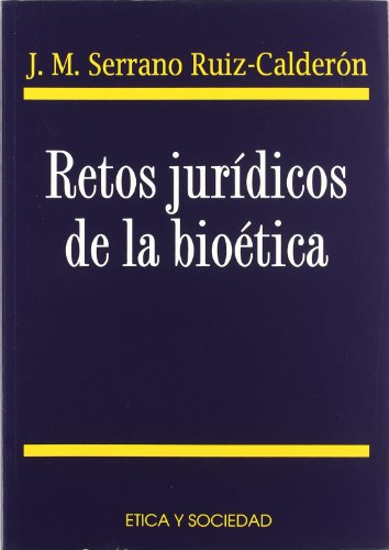 9788484691570: Retos jurdicos de la biotica (Etica y sociedad)