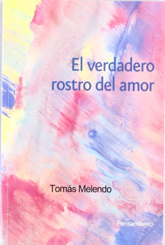 Stock image for VERDADERO ROSTRO DEL AMOR, EL for sale by KALAMO LIBROS, S.L.