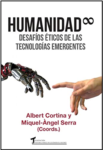 Stock image for Humanidad infinita : desafos ticos de las tecnologas emergentes for sale by medimops