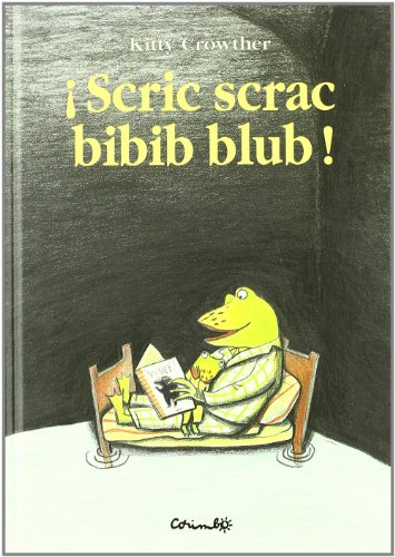 Beispielbild fr SCRIC SCRAC BIBIB BLUB! (Spanish Edition) zum Verkauf von ThriftBooks-Atlanta