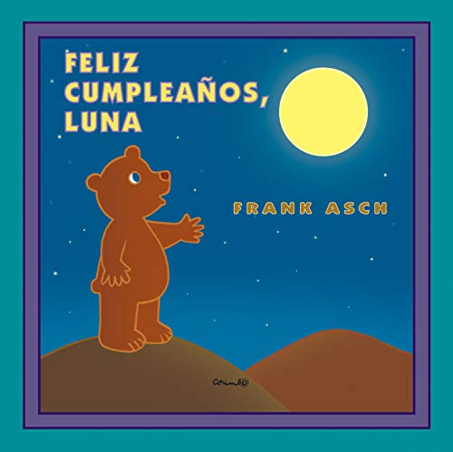Imagen de archivo de Feliz Cumpleanos, Luna / Happy Birthday Moon (Spanish Edition) [Hardcover] by. a la venta por Iridium_Books