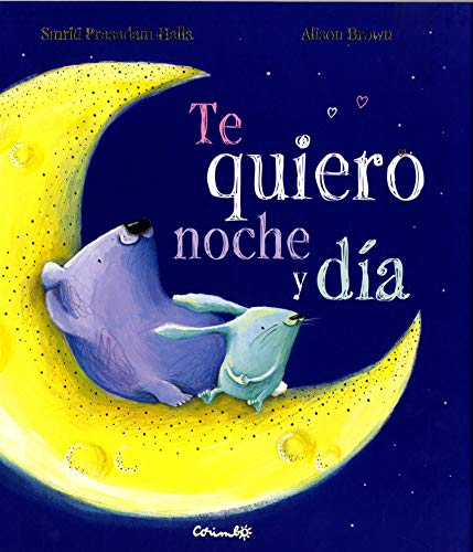 Stock image for TE QUIERO NOCHE Y DA (Spanish Edition) for sale by Books Unplugged