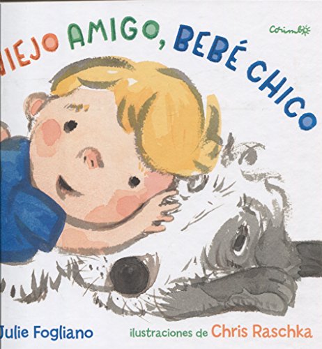 9788484705659: VIEJO AMIGO, BEB CHICO (Spanish Edition)