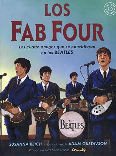 Imagen de archivo de LOS FAB FOUR: LOS CUATRO AMIGOS QUE SE CONVIRTIERON EN LOS BEATLES a la venta por KALAMO LIBROS, S.L.