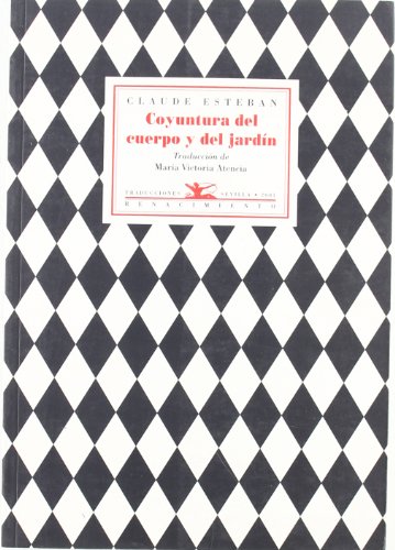 9788484720171: Coyuntura del cuerpo y del jardn: Seguido de Doce en el sol e Imgenes pintadas (Poesa Universal) (Spanish Edition)