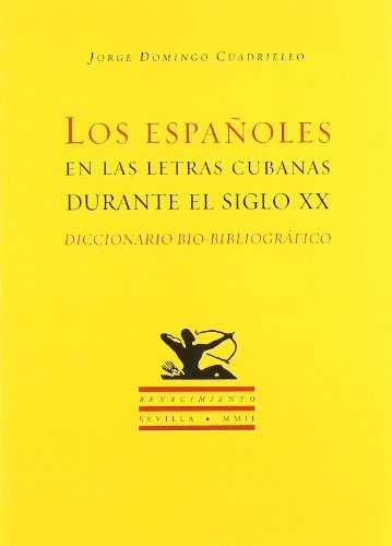 9788484720690: Los españoles en las letras cubanas durante el siglo XX: Diccionario bio-bibliográfico (Otros títulos) (Spanish Edition)
