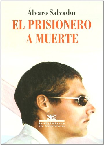 9788484721987: Prisionero A Muerte (Novela): 41 (LOS CUATRO VIENTOS)