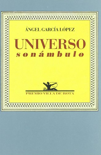 Stock image for UNIVERSO SONAMBULO (ELEGIAS) for sale by KALAMO LIBROS, S.L.