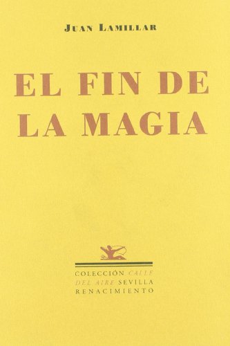 Stock image for EL FIN DE LA MAGIA (1997-1999) for sale by KALAMO LIBROS, S.L.