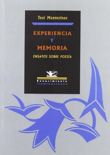Stock image for EXPERIENCIA Y MEMORIA: ensayos sobre poesa for sale by KALAMO LIBROS, S.L.
