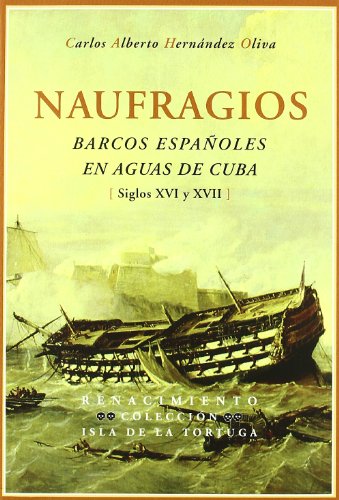 Imagen de archivo de NAUFRAGIOS DE BARCOS ESPAOLES EN AGUAS DE CUBA a la venta por KALAMO LIBROS, S.L.