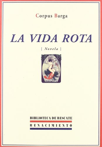 Imagen de archivo de LA VIDA ROTA a la venta por KALAMO LIBROS, S.L.