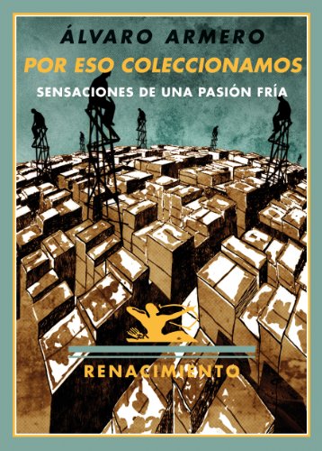 9788484724582: Por eso coleccionamos: Sensaciones de una pasin fra (Los Cuatro Vientos) (Spanish Edition)