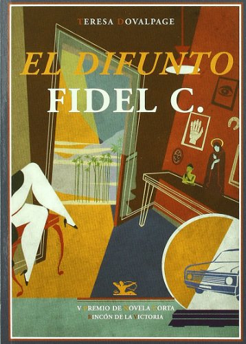 Imagen de archivo de El difunto Fidel C. (Otros t?tulos) (Spanish Edition) a la venta por SecondSale