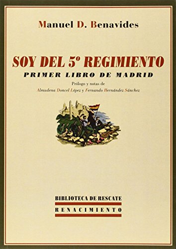 Stock image for SOY DEL 5 REGIMIENTO: Primer libro de Madrid for sale by KALAMO LIBROS, S.L.