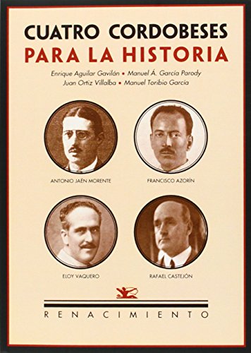 Imagen de archivo de CUATRO CORDOBESES PARA LA HISTORIA a la venta por KALAMO LIBROS, S.L.