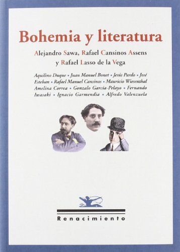 9788484726326: Bohemia y literatura: Tres noches de Sevilla. Rafael Lasso de la Vega, Rafael Cansinos Assens, Alejandro Sawa