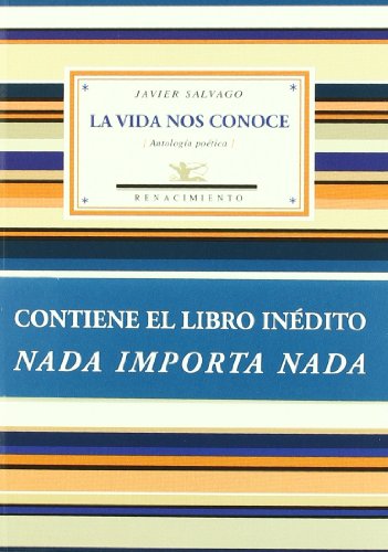 Beispielbild fr La vida nos conocce : antologa potica zum Verkauf von Revaluation Books