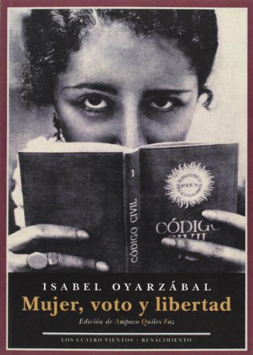 Imagen de archivo de Mujer, voto y libertad: Textos periodQuiles Faz, Amparo; Oyarzbal Sm a la venta por Iridium_Books