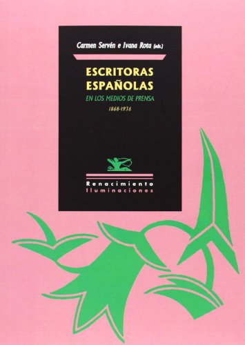 Imagen de archivo de ESCRITORAS ESPAOLAS EN LOS MEDIOS DE PRENSA, 1868-1936 a la venta por KALAMO LIBROS, S.L.