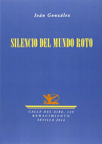 Imagen de archivo de SILENCIO DEL MUNDO ROTO a la venta por KALAMO LIBROS, S.L.