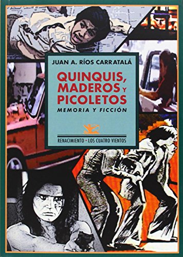 Imagen de archivo de QUINQUIS, MADEROS Y PICOLETOS : MEMORIA Y FICCIN a la venta por KALAMO LIBROS, S.L.