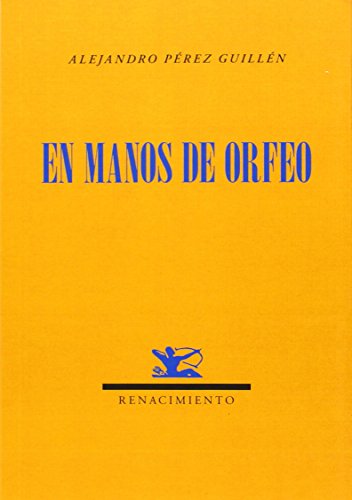 Beispielbild fr EN MANOS DE ORFEO zum Verkauf von KALAMO LIBROS, S.L.