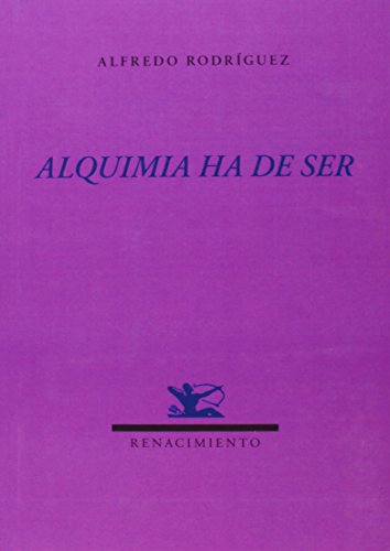 Stock image for ALQUIMIA HA DE SER for sale by KALAMO LIBROS, S.L.