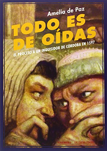 Stock image for Todo es de odas : el proceso a un inquisidor de Crdoba en 1597 for sale by Iridium_Books