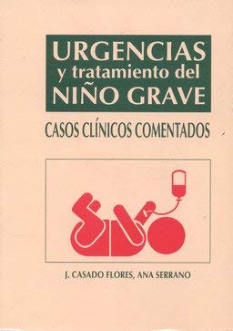Stock image for Urgencias y tratamiento del nio grave. Casos clinicos comentados for sale by Librera 7 Colores