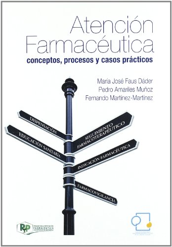 Beispielbild fr ATENCIN FARMACUTICA CONCEPTOS, PROCESOS Y CASOS PRCTICOS zum Verkauf von Zilis Select Books