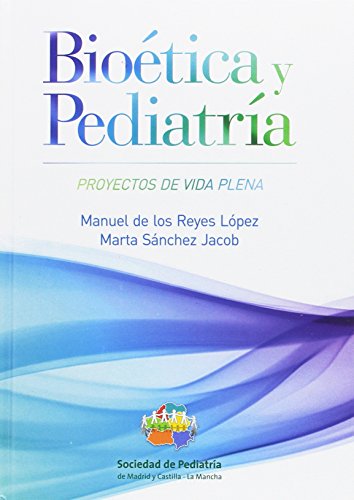 9788484738596: Biotica y pediatra : proyectos de vida plena