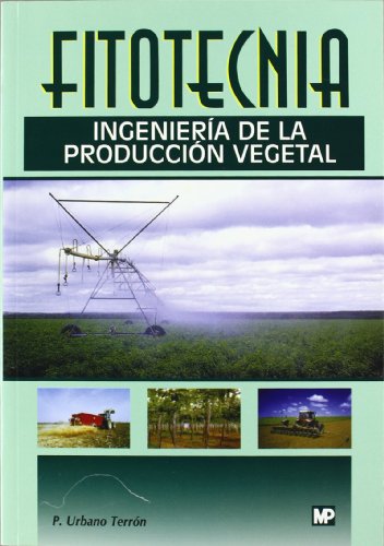 Stock image for FITOTECNIA: INGENIERA DE LA PRODUCCIN VEGETAL for sale by Zilis Select Books